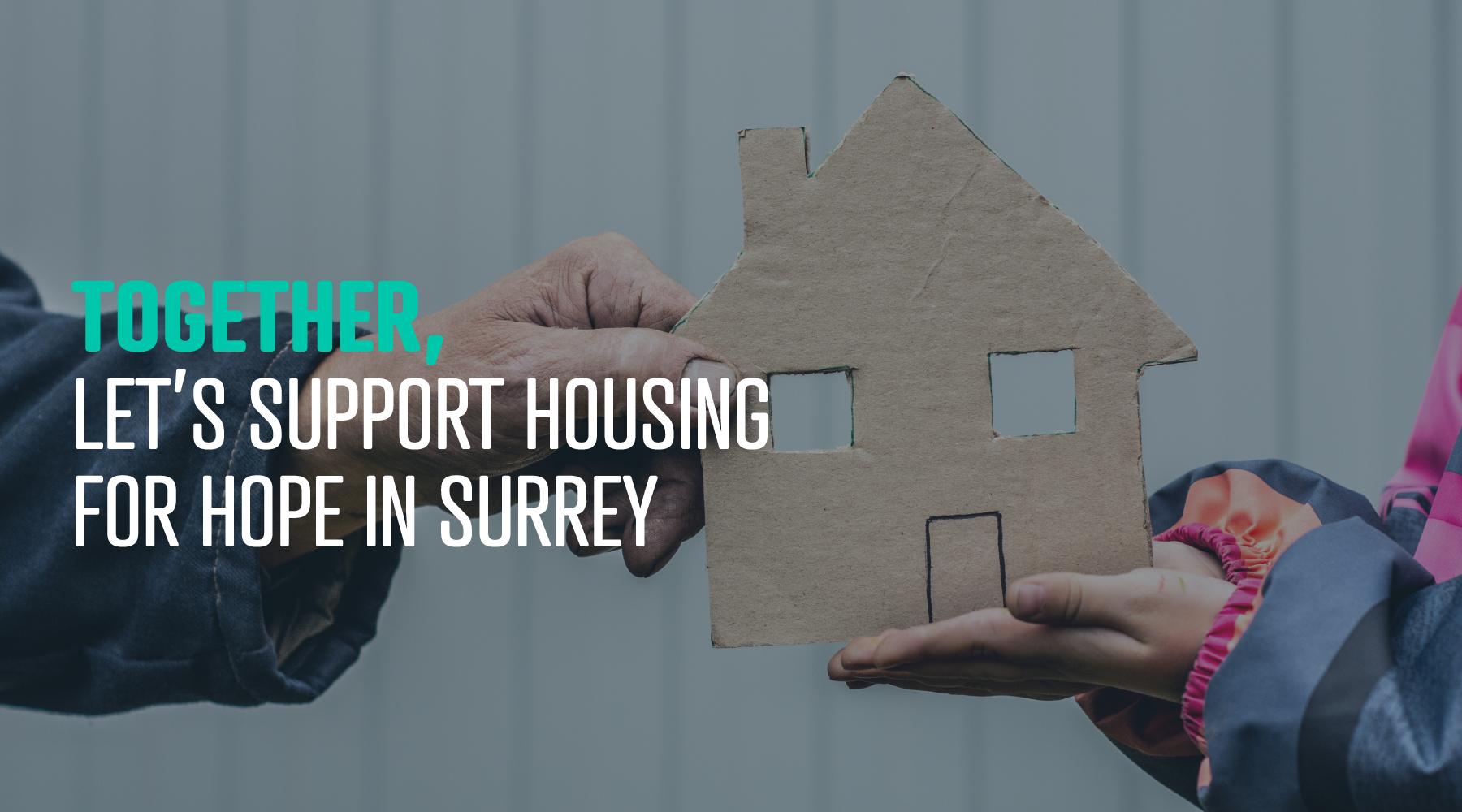 Together, let's support housing for hope in Surrey
