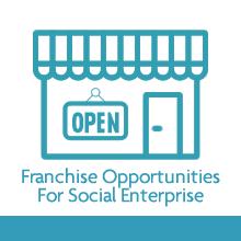 Franchise Opportunities For Social Enterprise